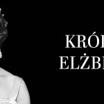 Serial dokumentalny o Królowej Elżbiecie II z okazji 70 lat panowania dostępny w serwisie CANAL+ online